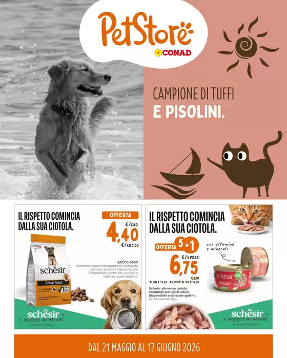 Volantino Pet Store Conad a Castagnaro | Campione di tuffi e pisolini | 2026-05-21T00:00:00.000Z - 2026-06-17T00:00:00.000Z