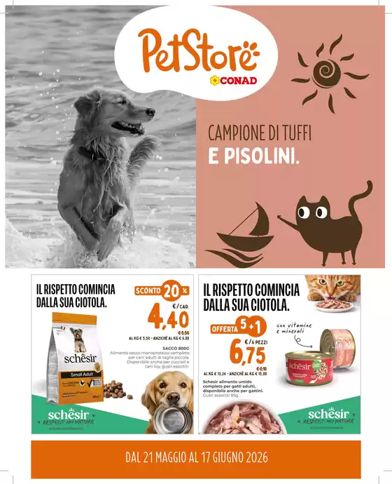 Volantino Pet Store Conad a San Michele all'Adige | CAMPIONE DI TUFFI E PISOLINI | 2026-05-21T00:00:00.000Z - 2026-06-17T00:00:00.000Z