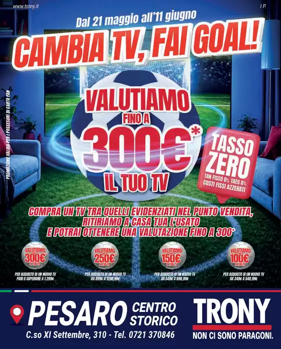 Volantino Trony | Cambia TV, fai goal da Trony! | 2026-05-21T00:00:00.000Z - 2026-06-11T00:00:00.000Z