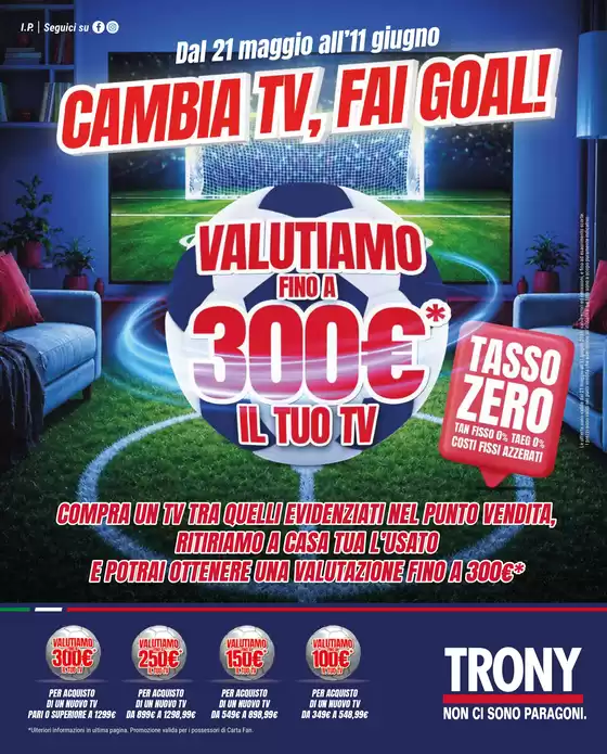 Volantino Trony | Cambia tv, fai goal! | 2026-05-21T00:00:00.000Z - 2026-06-11T00:00:00.000Z