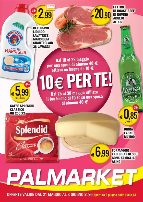 Volantino Palmarket a Pieve di Bono-Prezzo | 10€ per te! | 2026-05-21T00:00:00.000Z - 2026-06-03T00:00:00.000Z