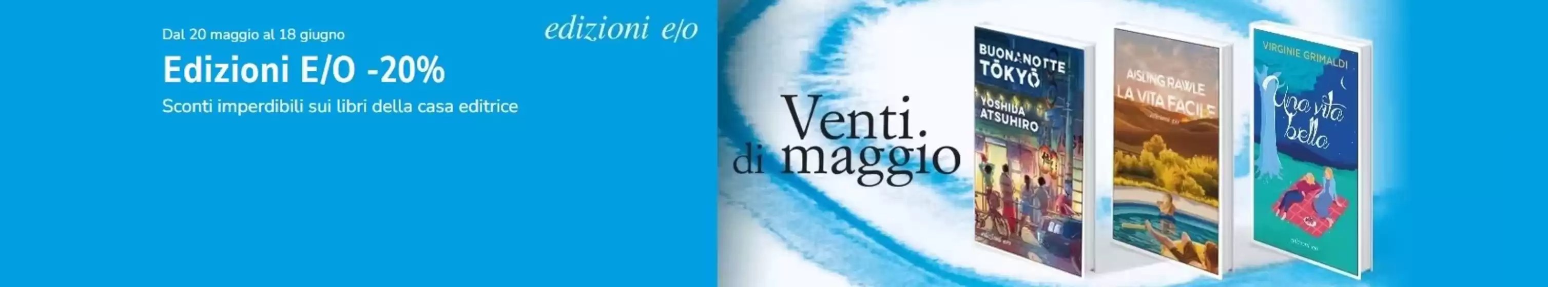 Volantino Mondadori Store | Edizioni E/O -20% | 2026-05-20T00:00:00.000Z - 2026-06-18T00:00:00.000Z