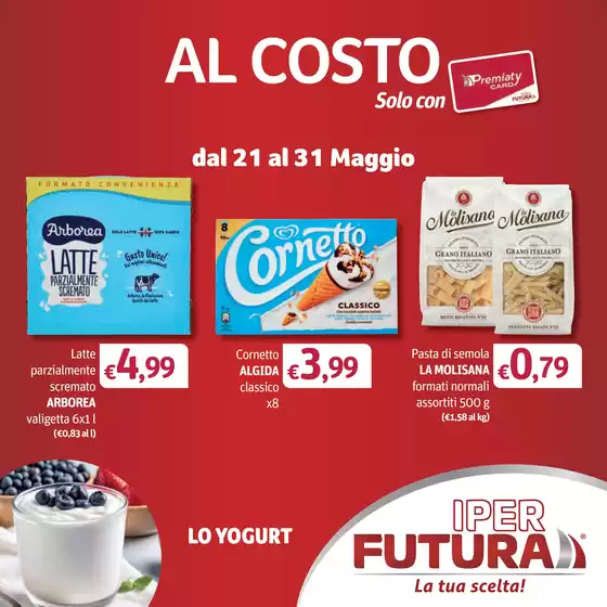 Volantino Iper Futura | Al costo | 2026-05-21T00:00:00.000Z - 2026-05-31T00:00:00.000Z
