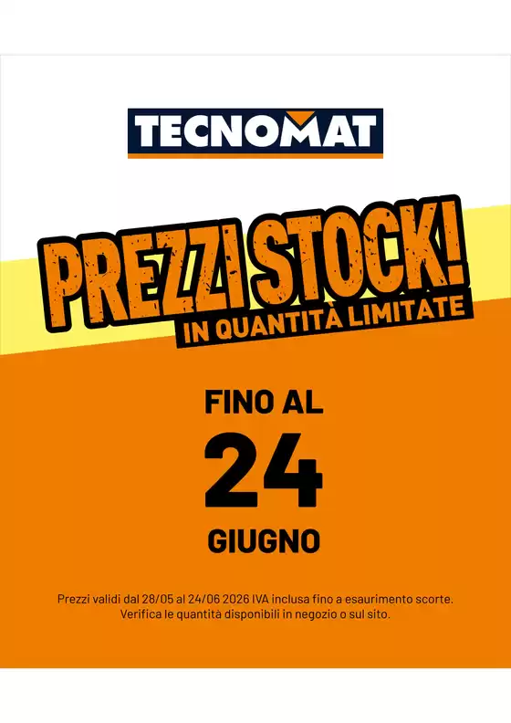 Volantino Tecnomat a Castello d'Argile | Prezzi stock! | 2026-05-28T00:00:00.000Z - 2026-06-24T00:00:00.000Z