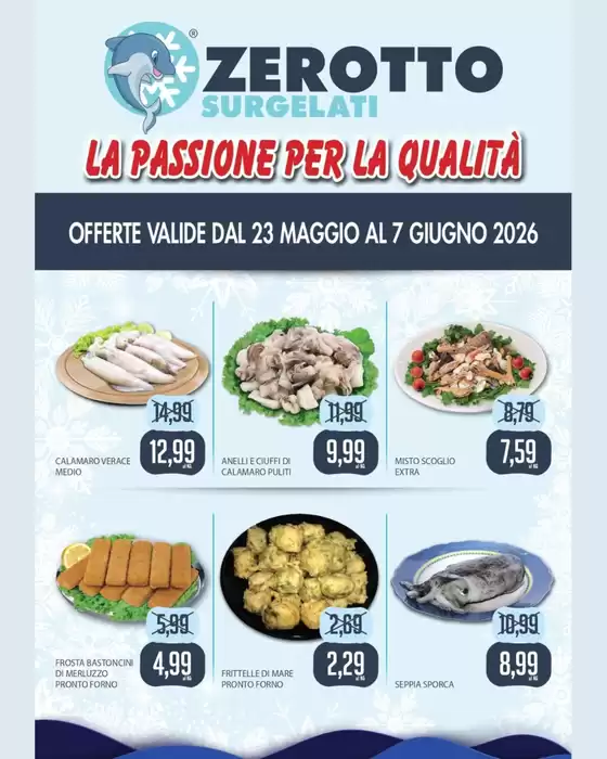 Volantino Zerotto Surgelati | La passione per la qualita | 2026-05-23T00:00:00.000Z - 2026-06-07T00:00:00.000Z
