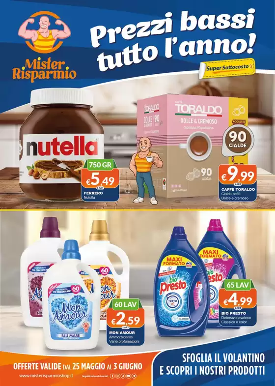 Volantino Mister Risparmio | OFFERTE VALIDE DAL 25 MAGGIO AL 3 GIUGNO | 2026-05-25T00:00:00.000Z - 2026-06-03T00:00:00.000Z