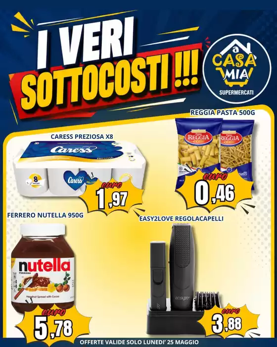 Volantino A Casa Mia | I veri sottocosti!!! | 2026-05-25T00:00:00.000Z - 2026-05-25T00:00:00.000Z