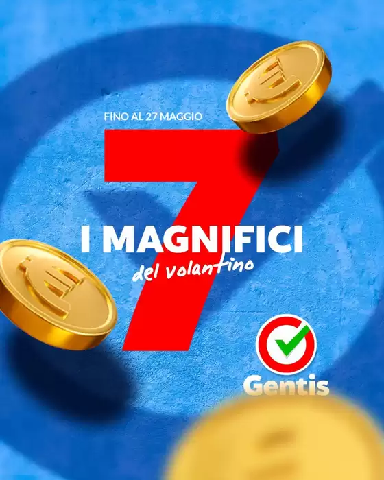 Volantino Gentis | I magnifici del volantino | 2026-05-26T00:00:00.000Z - 2026-05-27T00:00:00.000Z