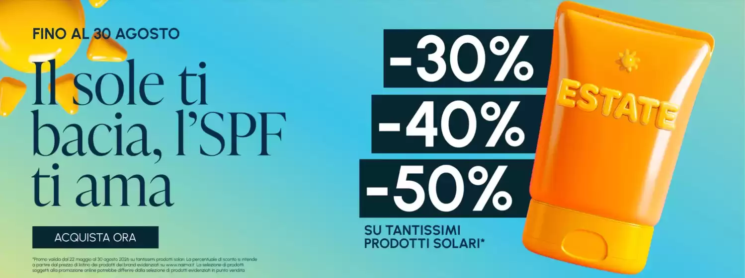 Volantino Naïma a Afragola | Il sole ti bacia, l'spf ti ama | 2026-05-27T00:00:00.000Z - 2026-08-30T00:00:00.000Z