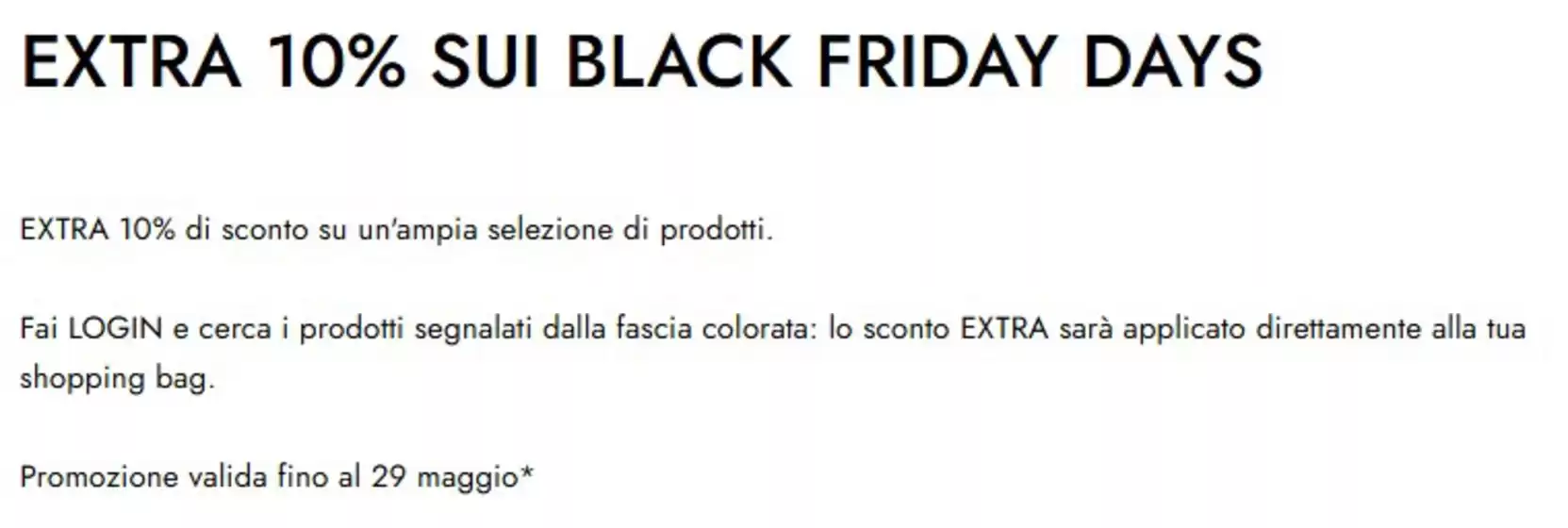 Volantino La Rinascente | Extra 10% sui black friday days | 2026-05-27T00:00:00.000Z - 2026-05-29T00:00:00.000Z