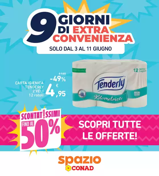 Volantino Spazio Conad | 9 giorni di extra convenienza | 2026-06-03T00:00:00.000Z - 2026-06-11T00:00:00.000Z