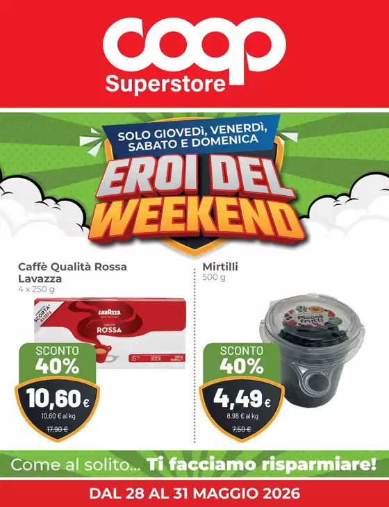 Volantino Superstore Coop | Eroi del weekend | 2026-05-28T00:00:00.000Z - 2026-05-31T00:00:00.000Z