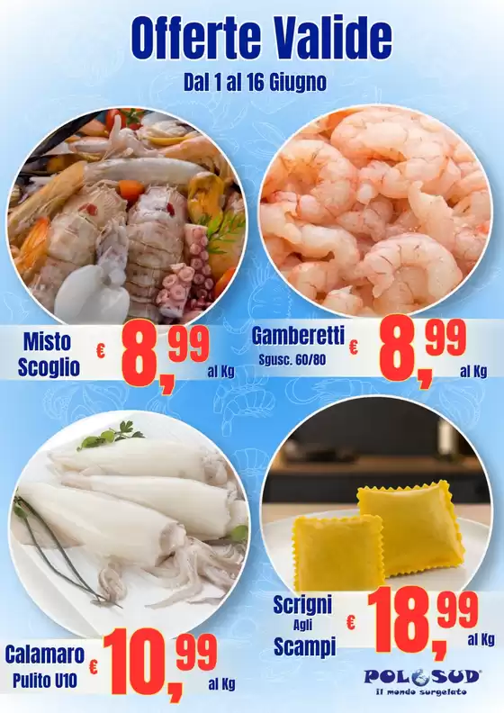 Volantino Polo Sud surgelati | OFFERTE VALIDE DAL 1 AL 16 GIUGNO | 2026-06-01T00:00:00.000Z - 2026-06-16T00:00:00.000Z
