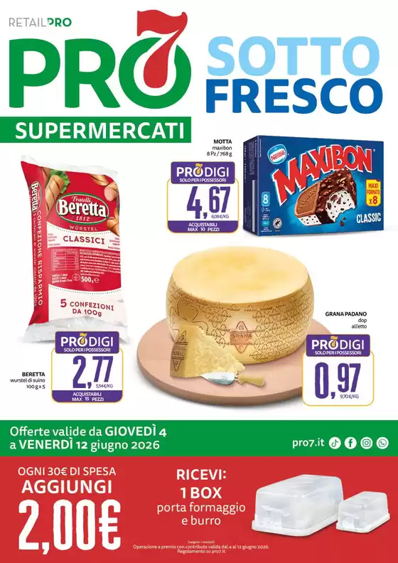 Volantino PRO7 Supermercati  | Sotto fresco | 2026-06-04T00:00:00.000Z - 2026-06-12T00:00:00.000Z
