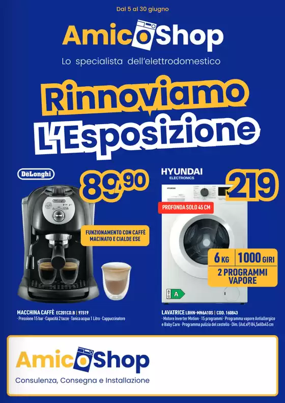 Volantino Amico Shop | Rinnoviamo l'esposizione | 2026-06-05T00:00:00.000Z - 2026-06-30T00:00:00.000Z