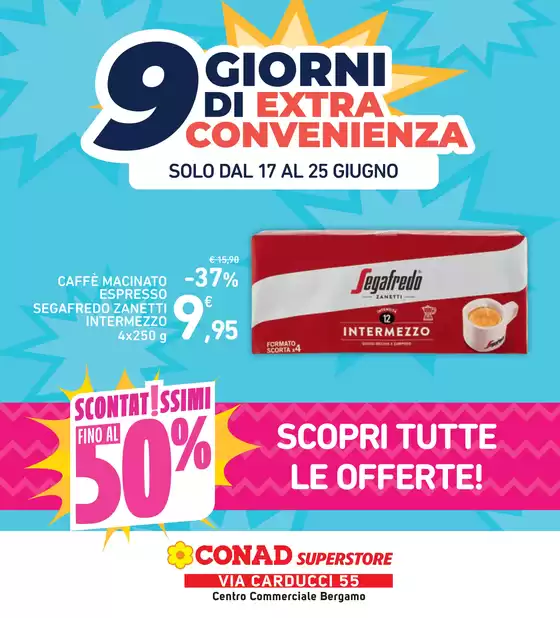 Volantino Conad Superstore | 9 giorni di extra convenienza | 2026-06-17T00:00:00.000Z - 2026-06-25T00:00:00.000Z