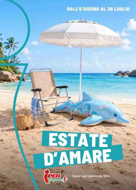 Volantino Iper La grande i | Estate d'amare | 2026-06-08T00:00:00.000Z - 2026-07-26T00:00:00.000Z