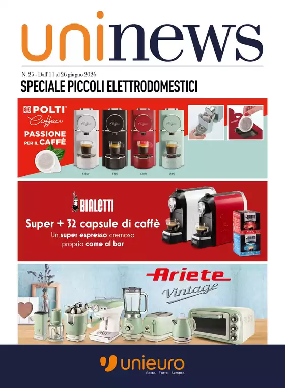 Volantino Unieuro | Speciale Piccoli Elettrodomestici da Unieuro! | 2026-06-11T00:00:00.000Z - 2026-06-26T00:00:00.000Z