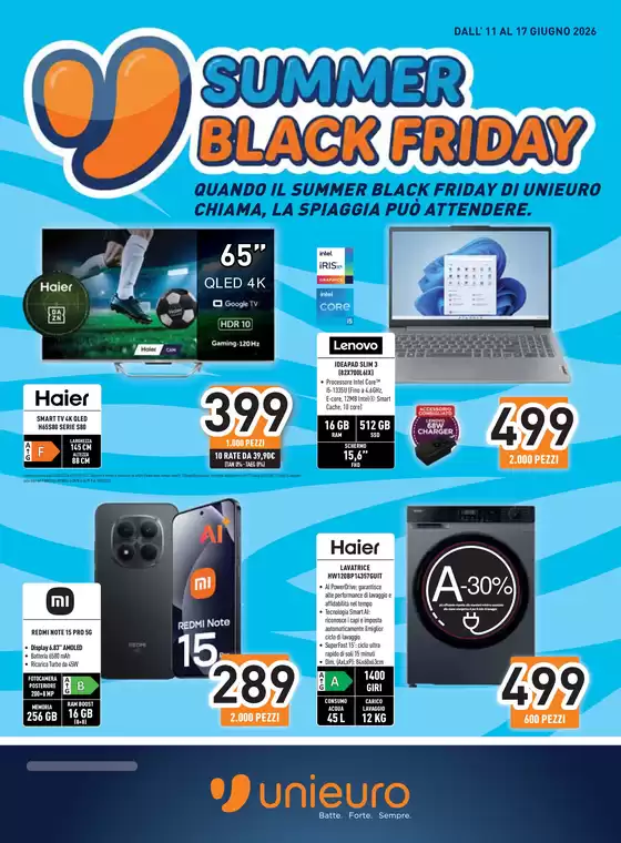 Volantino Unieuro | Summer Black Friday da Unieuro! | 2026-06-11T00:00:00.000Z - 2026-06-17T00:00:00.000Z
