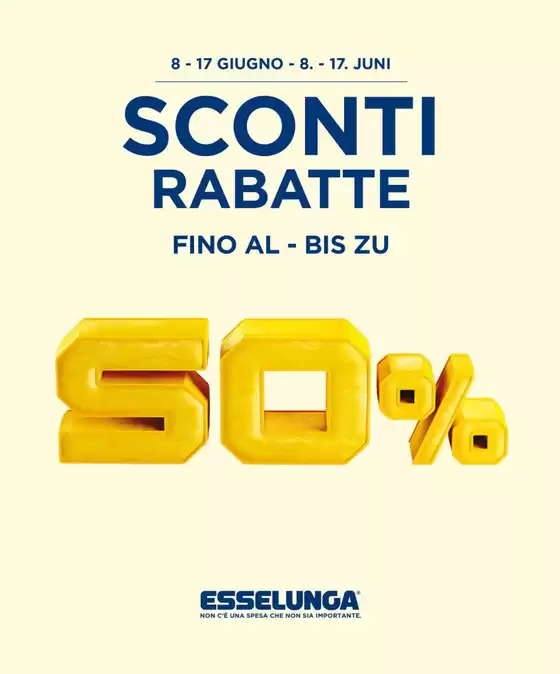 Volantino Esselunga | Rabatte bis zu 50% | 2026-06-08T00:00:00.000Z - 2026-06-17T00:00:00.000Z