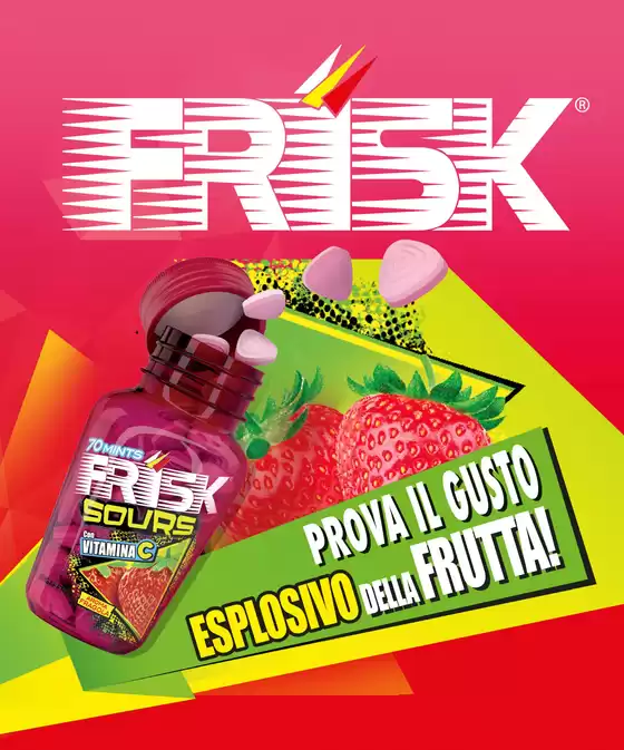 Volantino Frisk | Prova il gusto esplosivo della frutta! | 2026-06-15T00:00:00.000Z - 2026-07-26T00:00:00.000Z