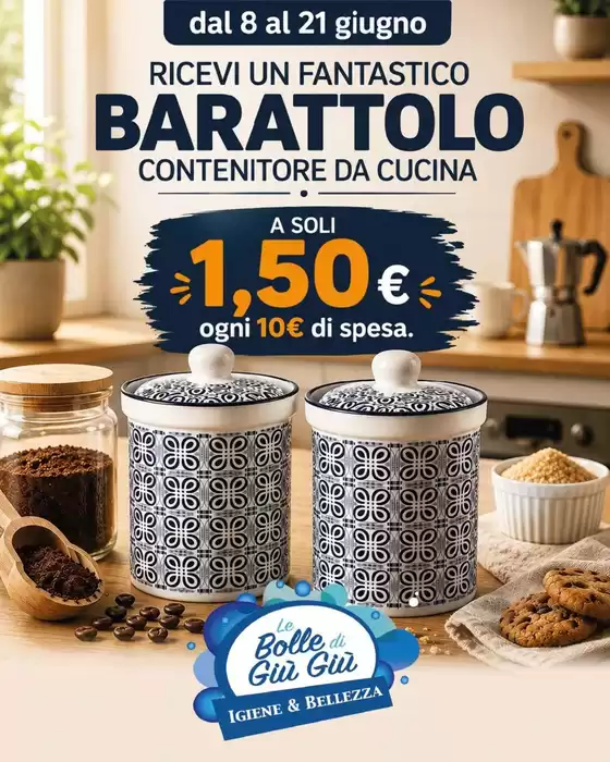 Volantino Le Bolle di Giù Giù a Strongoli | Dal 8 al 21 giugno | 2026-06-08T00:00:00.000Z - 2026-06-21T00:00:00.000Z