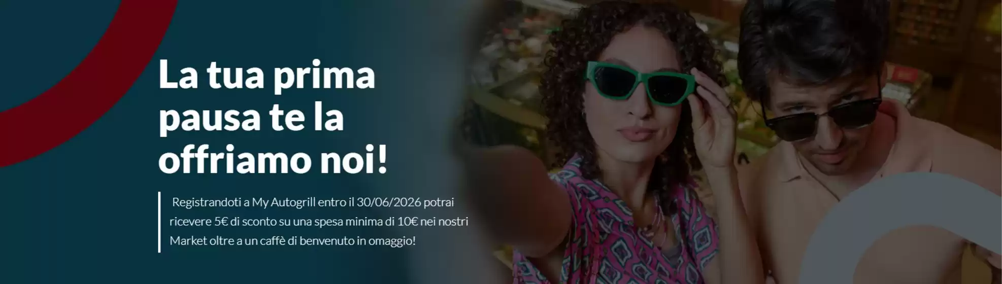 Volantino Autogrill a Lizzanello | La tua prima pausa te la offriamo noi! | 2026-06-11T00:00:00.000Z - 2026-06-30T00:00:00.000Z