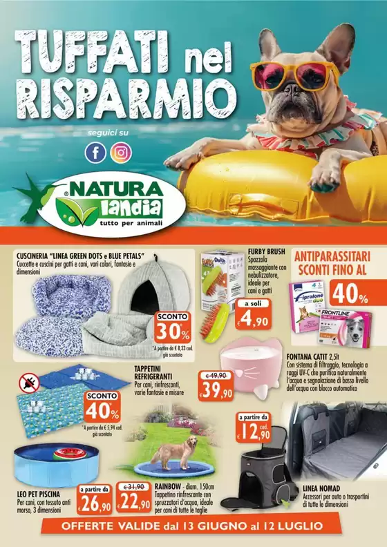Volantino Naturalandia | Offerte Naturalandia | 2026-06-13T00:00:00.000Z - 2026-07-12T00:00:00.000Z