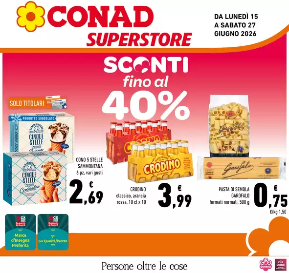 Volantino Conad Superstore | SCONTI FINO AL 40% | 2026-06-15T00:00:00.000Z - 2026-06-27T00:00:00.000Z
