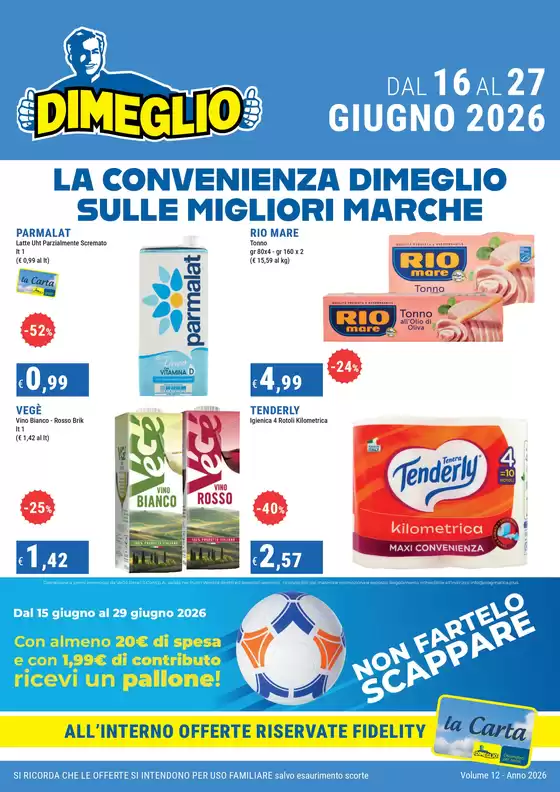 Volantino Dimeglio | LA CONVENIENZA DIMEGLIO SULLE MIGLIORI MARCHE | 2026-06-15T00:00:00.000Z - 2026-06-29T00:00:00.000Z