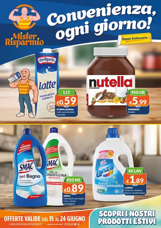 Volantino Mister Risparmio | Convenienza ogni giorno! | 2026-06-15T00:00:00.000Z - 2026-06-24T00:00:00.000Z