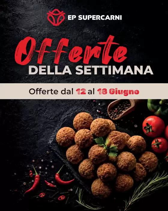 Volantino EP Supercarni | Offerte della settimana | 2026-06-12T00:00:00.000Z - 2026-06-18T00:00:00.000Z