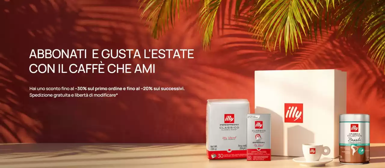 Volantino Illy | Abbonati e gusta l'estate con il caffe che ami | 2026-06-16T00:00:00.000Z - 2026-06-30T00:00:00.000Z