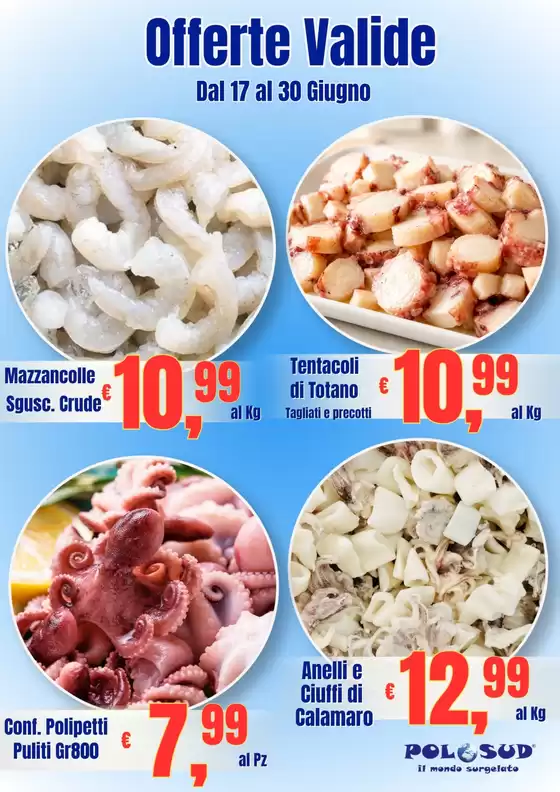 Volantino Polo Sud surgelati | OFFERTE VALIDE DAL 17 AL 30 GIUGNO | 2026-06-17T00:00:00.000Z - 2026-06-30T00:00:00.000Z