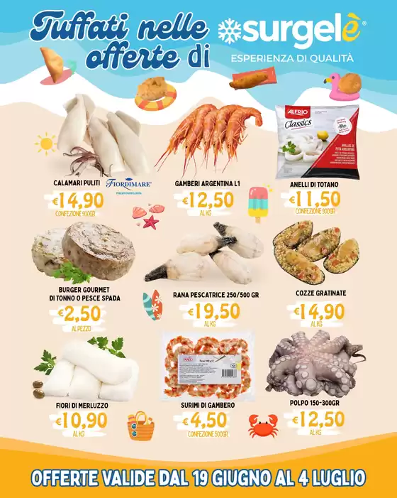 Volantino Surgelè | Tuffati nelle offerte | 2026-06-19T00:00:00.000Z - 2026-07-04T00:00:00.000Z