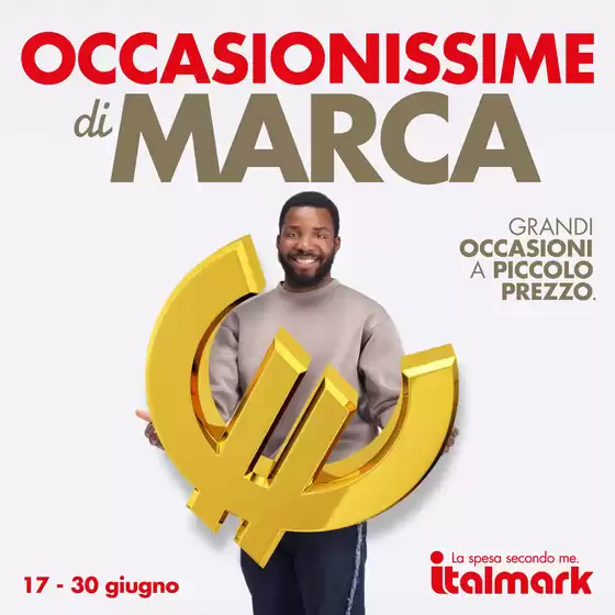 Volantino Italmark | Occasionissime di marca | 2026-06-17T00:00:00.000Z - 2026-06-30T00:00:00.000Z