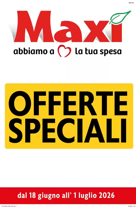 Volantino Maxì | Offerte speciali | 2026-06-18T00:00:00.000Z - 2026-07-01T00:00:00.000Z