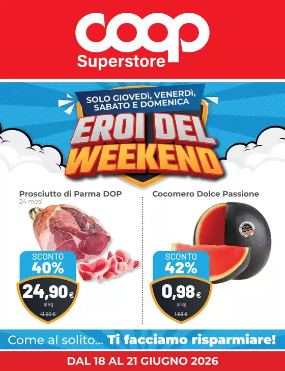 Volantino Superstore Coop | Eroi del weekend | 2026-06-18T00:00:00.000Z - 2026-06-21T00:00:00.000Z