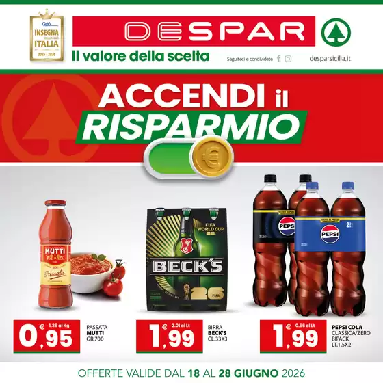 Volantino Despar | Accendi il risparmio | 2026-06-18T00:00:00.000Z - 2026-06-28T00:00:00.000Z