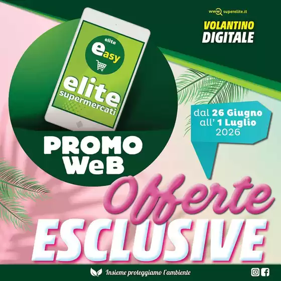Volantino Elite | Offerte esclusive | 2026-06-26T00:00:00.000Z - 2026-07-01T00:00:00.000Z