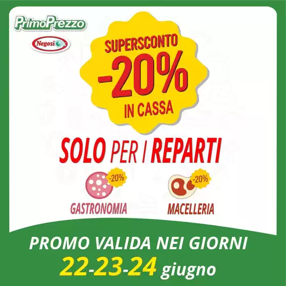 Volantino PrimoPrezzo | Supersconto -20% | 2026-06-22T00:00:00.000Z - 2026-06-24T00:00:00.000Z