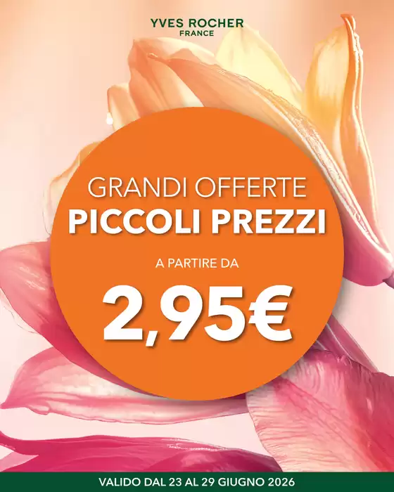 Volantino Yves Rocher a Gragnano Trebbiense | GRANDI OFFERTE PICCOLI PREZZI | 2026-06-23T00:00:00.000Z - 2026-06-29T00:00:00.000Z