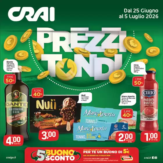 Volantino Crai | prezzi tondi | 2026-06-25T00:00:00.000Z - 2026-07-05T00:00:00.000Z