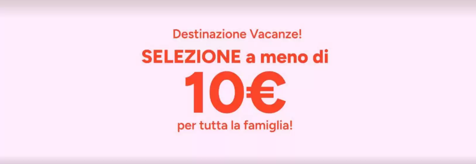 Volantino Kiabi a Campagnatico | Destinazione Vacanze! | 2026-06-23T00:00:00.000Z - 2026-06-30T00:00:00.000Z