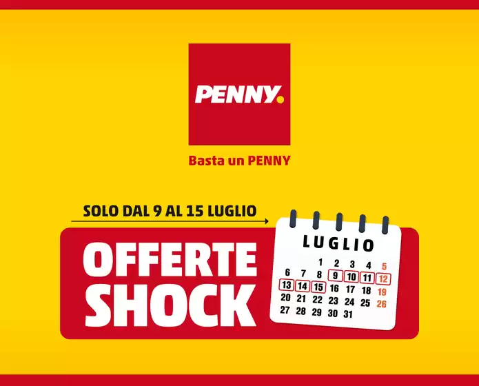 Volantino PENNY | Offerte shock | 2026-07-09T00:00:00.000Z - 2026-07-15T00:00:00.000Z