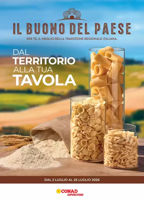 Volantino Conad Superstore | Il buono del paese: dal territorio alla tua tavola | 2026-07-02T00:00:00.000Z - 2026-07-25T00:00:00.000Z