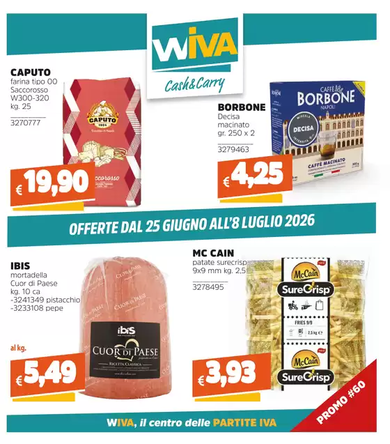 Volantino Wiva Cash&Carry | Offerte dal 25 Giugno all' 8 Luglio 2026 | 2026-06-25T00:00:00.000Z - 2026-07-08T00:00:00.000Z