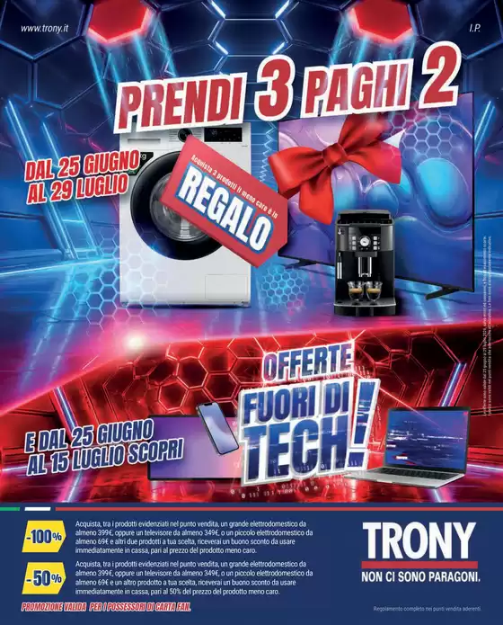 Volantino Trony | Prendi 3 paghi 2 | 2026-06-25T00:00:00.000Z - 2026-07-29T00:00:00.000Z