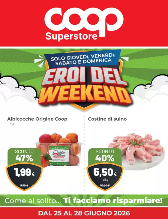 Volantino Superstore Coop | Eroi del weekend | 2026-06-25T00:00:00.000Z - 2026-06-28T00:00:00.000Z
