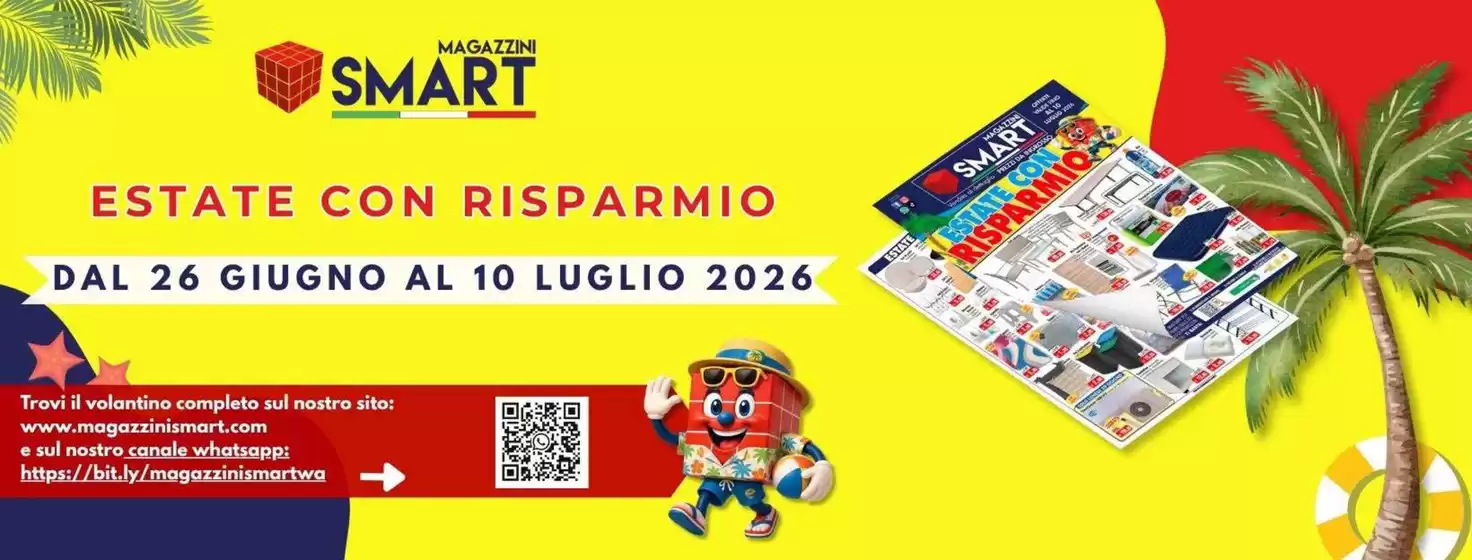 Volantino Magazzini Smart | Estate con risparmio | 2026-06-26T00:00:00.000Z - 2026-07-10T00:00:00.000Z